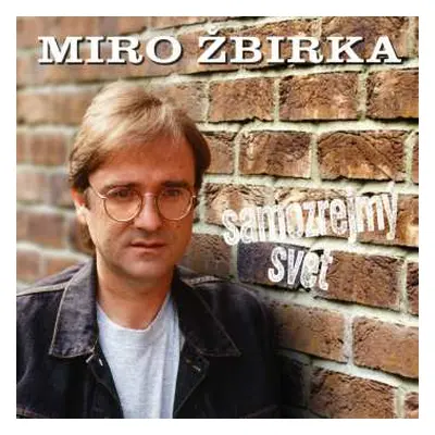 LP Miroslav Žbirka: Samozrejmy Svet