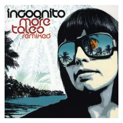 CD Incognito: More Tales Remixed