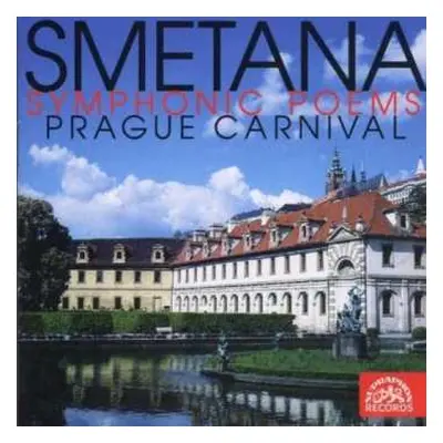 CD Bedřich Smetana: Symphonic Poems / Prague Carnival