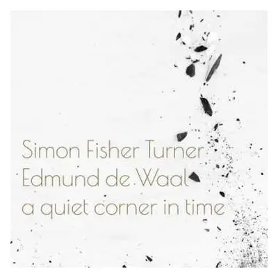 LP Simon Fisher Turner: A Quiet Corner In Time LTD | CLR