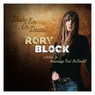 CD Rory Block: Shake 'Em On Down