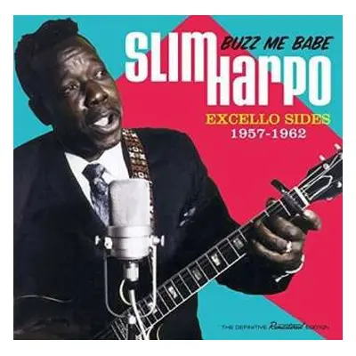 CD Slim Harpo: Buzz Me Babe: Excello Sides 1957-1962