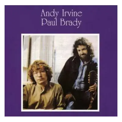 LP Paul Brady: Andy Irvine, Paul Brady LTD | CLR