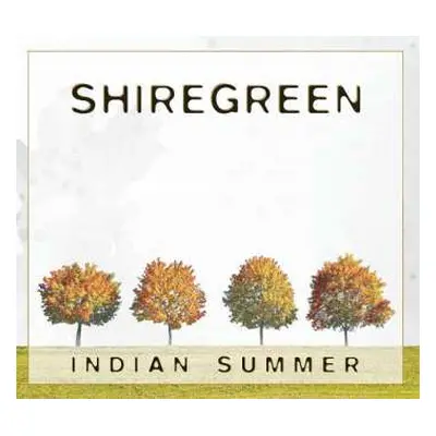 CD Shiregreen: Indian Summer