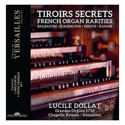 CD Lucile Dollat: Tiroirs Secrets (French Organ Rarities)