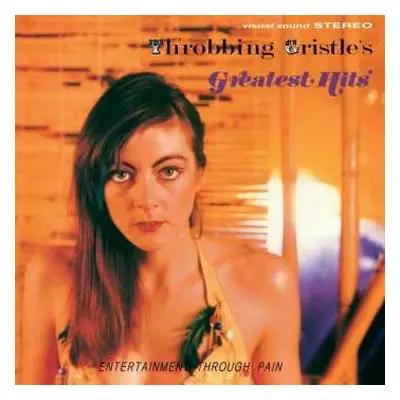 LP Throbbing Gristle: Throbbing Gristle's Greatest Hits (Entertainment Through Pain) LTD | CLR