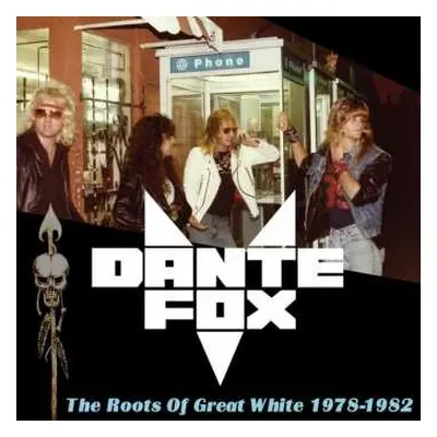 CD Dante Fox: The Roots Of Great White 1978-1982