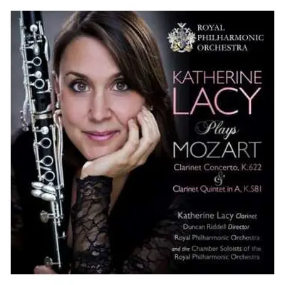 CD The Royal Philharmonic Orchestra: Katherine Lacy Plays Mozart, Clarinet Concerto K.622 & Clar