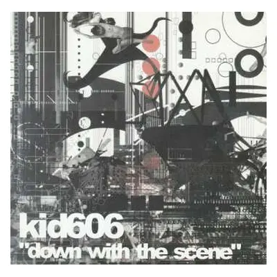 CD Kid606: Down With The Scene