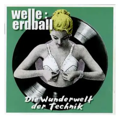 CD Welle: Erdball: Die Wunderwelt Der Technik