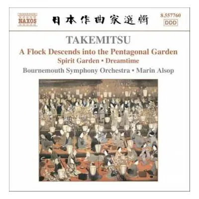 CD Toru Takemitsu: A Flock Descends Into The Pentagonal Garden • Spirit Garden • Dreamtime