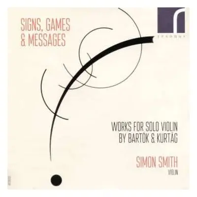 CD Béla Bartók: Signs, Games & Messages: Violin Works By Bartók And Kurtág