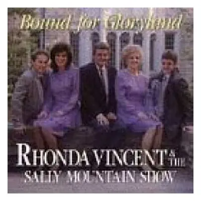 CD Rhonda Vincent: Bound For Gloryland