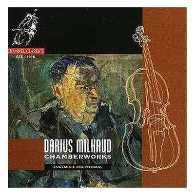 CD Darius Milhaud: Chamberworks