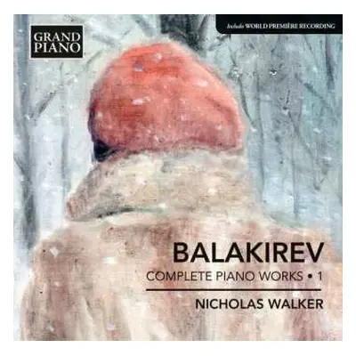 CD Mily Balakirev: Complete Piano Works • 1 (Piano Sonatas)