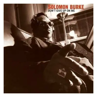 CD Solomon Burke: Don't Give Up On Me DIGI