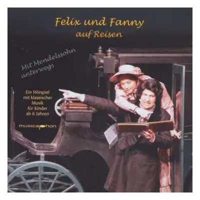 CD Various: Felix Und Fanny Auf Reisen - Mit Mendelssohn Unterwegs