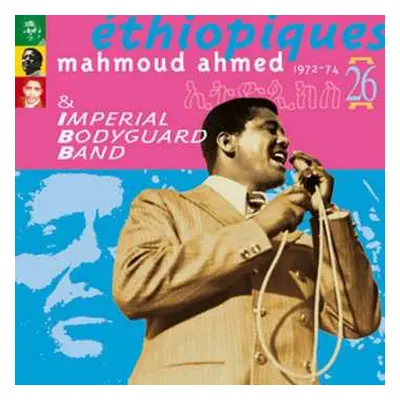 CD Mahmoud Ahmed: Éthiopiques 26: Mahmoud Ahmed & The Imperial Bodyguard Band (1972-74)