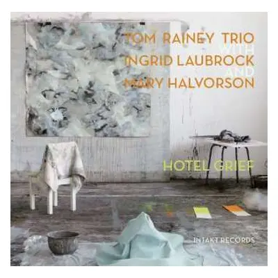 CD Ingrid Laubrock: Hotel Grief