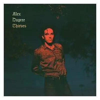 CD Alex Dupree: Thieves