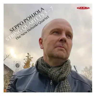 CD Seppo Pohjola: String Quartets 5-7