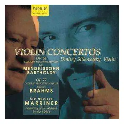 CD Johannes Brahms: Violin Concertos: Op. 64 E Minor; Op. 77 D Major