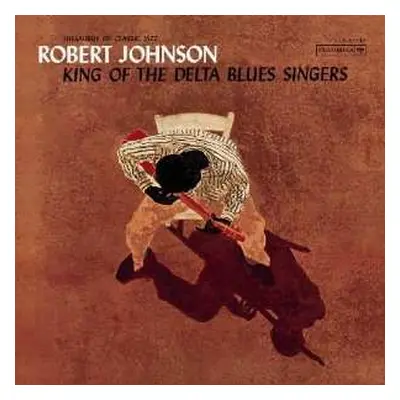 LP Robert Johnson: King Of The Delta Blues Singers