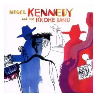 CD Nigel Kennedy: East Meets East