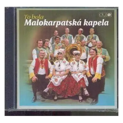 CD Malokarpatská Kapela: To Bola... (1)