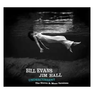 2LP Bill Evans: Undercurrent (The Stereo & Mono Versions) LTD