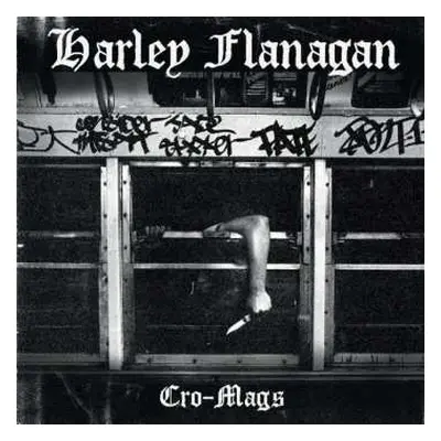 LP Harley Flanagan: Cro-Mags