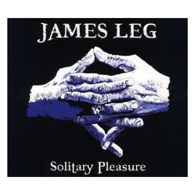 CD James Leg: Solitary Pleasure