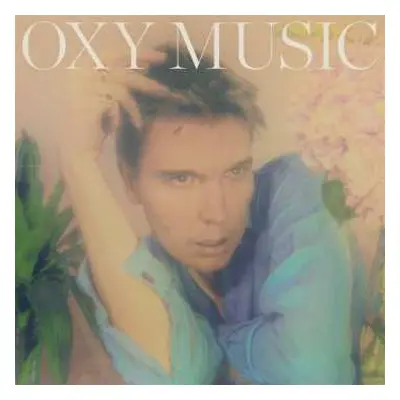 CD Alex Cameron: Oxy Music