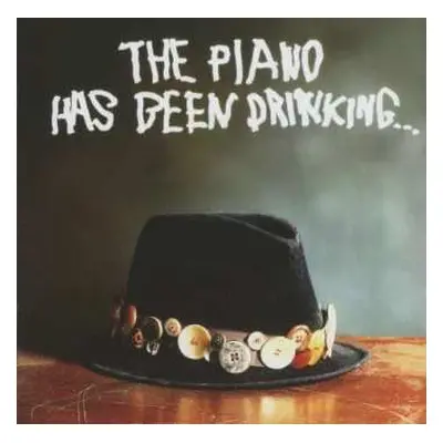 CD The Piano Has Been Drinking...: The Piano Has Been Drinking...