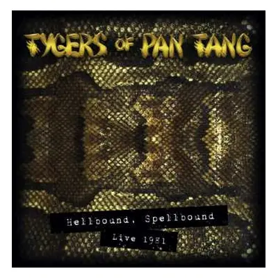 CD Tygers Of Pan Tang: Hellbound Spellbound Live 1981