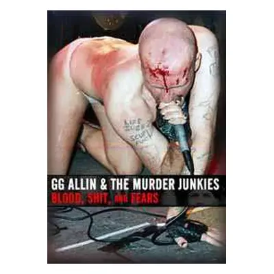 DVD GG Allin & The Murder Junkies: Blood, Shit And Fears