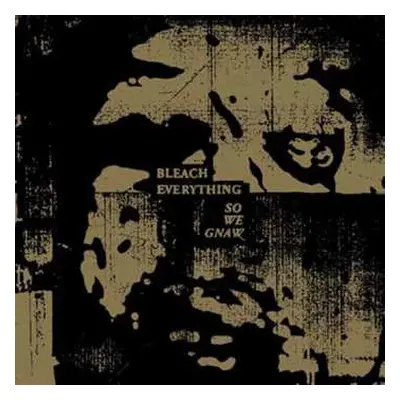 CD Bleach Everything: So We Gnaw