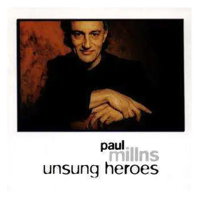 CD Paul Millns: Unsung Heroes