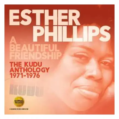 2CD Esther Phillips: A Beautiful Friendship (The Kudu Anthology 1971-1976)