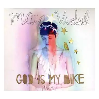 CD Maïa Vidal: God Is My Bike