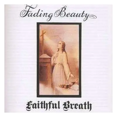 CD Faithful Breath: Fading Beauty