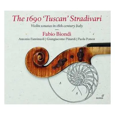 CD Fabio Biondi: The 1690 'Tuscan' Stradivari (Violin Sonatas In 18th-Century Italy)