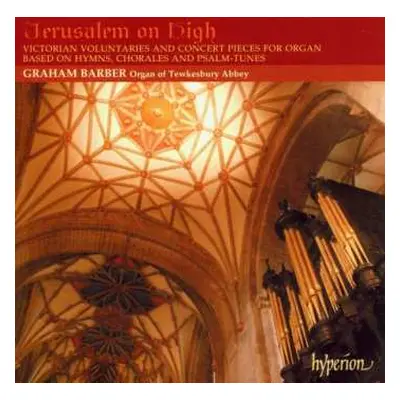 CD Various: Jerusalem On High (Victorian Voluntaries And Concert Pieces For Organ)