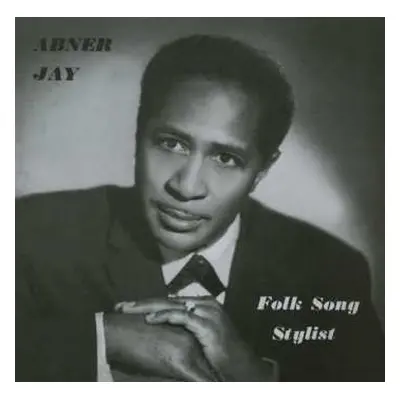 LP Abner Jay: Folk Song Stylist