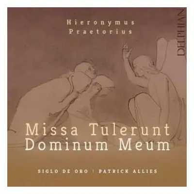 CD Hieronymus Praetorius: Missa Tulerunt Dominum Meum