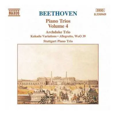 CD Ludwig van Beethoven: Piano Trios Volume 4 (Archduke Trio • Kakadu Variations • Allegretto, W