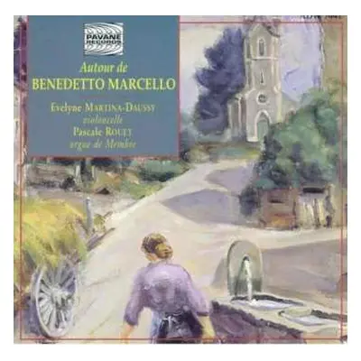 CD Pascale Rouet: Autour De Benedetto Marcello