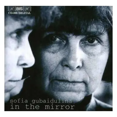 CD Sofia Gubaidulina: In The Mirror