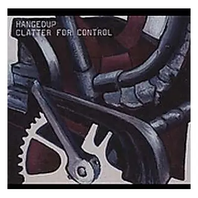 LP Hangedup: Clatter For Control