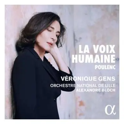 CD Véronique Gens: La Voix Humaine